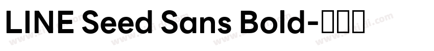 LINE Seed Sans Bold字体转换